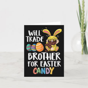 Will Trade Brother For Easter Eggs Kids Family Hum Card