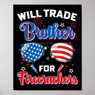 Will Trade Brother For Firecrackers American Flag Poster