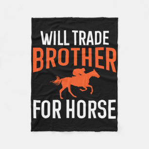 Will Trade Brother For Horse Riding Horseback Even Fleece Blanket