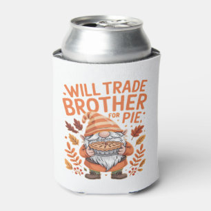 Will Trade Brother For Pie Gnomes Thanksgiving Day Can Cooler