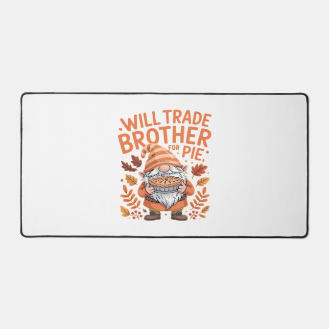 Will Trade Brother For Pie Gnomes Thanksgiving Day Desk Mat (Front)