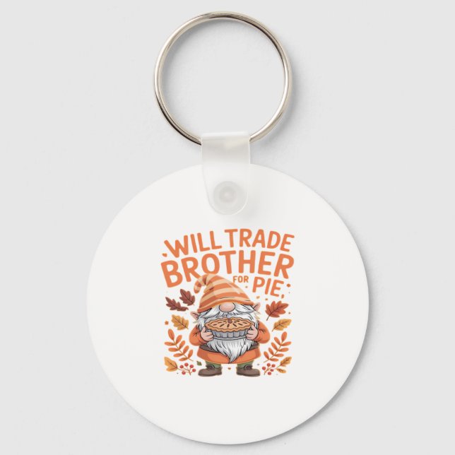 Will Trade Brother For Pie Gnomes Thanksgiving Day Keychain (Front)