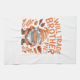 Will Trade Brother For Pie Gnomes Thanksgiving Day Kitchen Towel