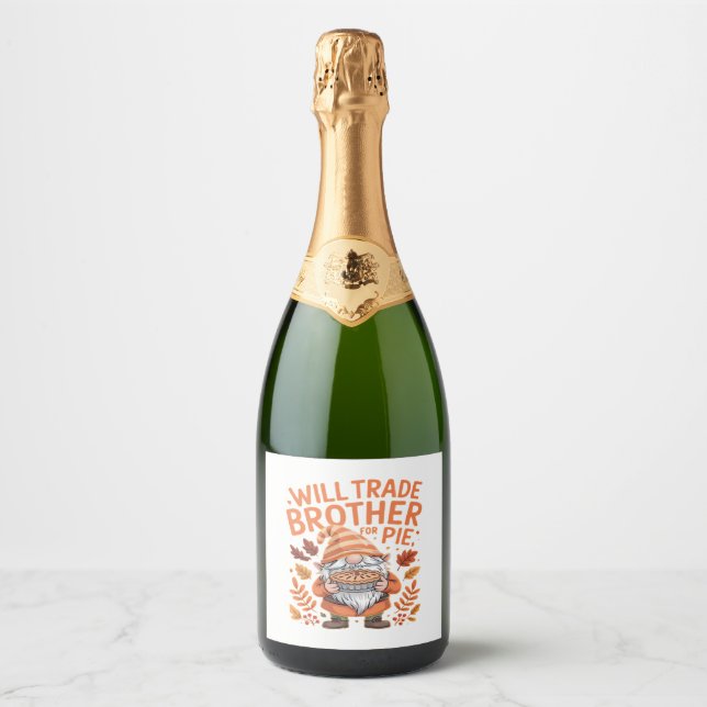 Will Trade Brother For Pie Gnomes Thanksgiving Day Sparkling Wine Label (Front)