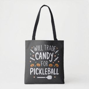 Will Trade Candy For Pickleball Spooky Halloween   Tote Bag