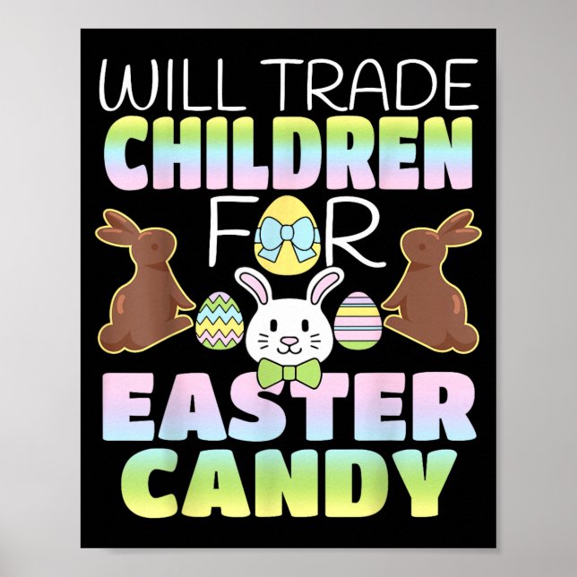 Will Trade Children For Easter Candy Cute Parents  Poster (Front)