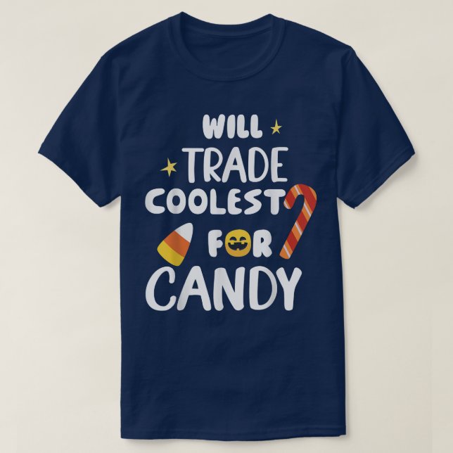 Will Trade Coolest For Candy Funny Matching Hallow T-Shirt (Design Front)