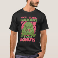 Will Trade Gallbladder For Donuts