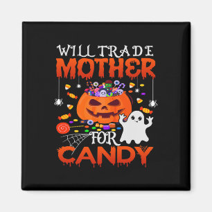 Will Trade Mother For Candy Funny Halloween Kids B Magnet