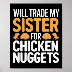 Will Trade My Sister For Chicken Nuggets Kids Poster