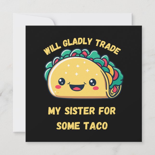 Will Trade My Sister for Tacos (Front)