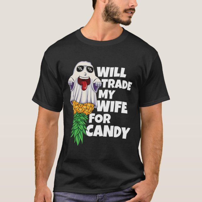Will Trade My Wife For Candy Pineapple Halloween S T-Shirt (Front)