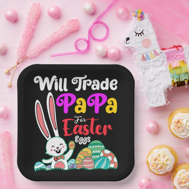 Will Trade Papa For Easter Eggs Paper Plate (Party)
