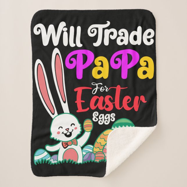 Will Trade Papa For Easter Eggs Sherpa Blanket (Front)