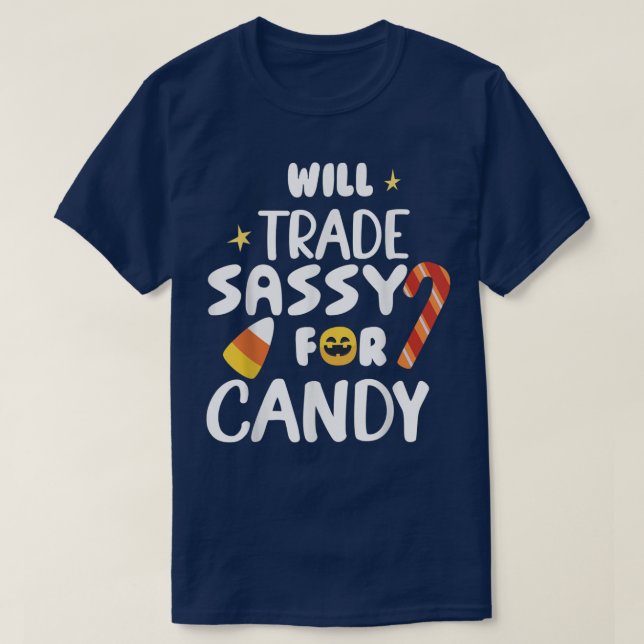 Will Trade Sassy For Candy Funny Matching Hallowee T-Shirt (Design Front)