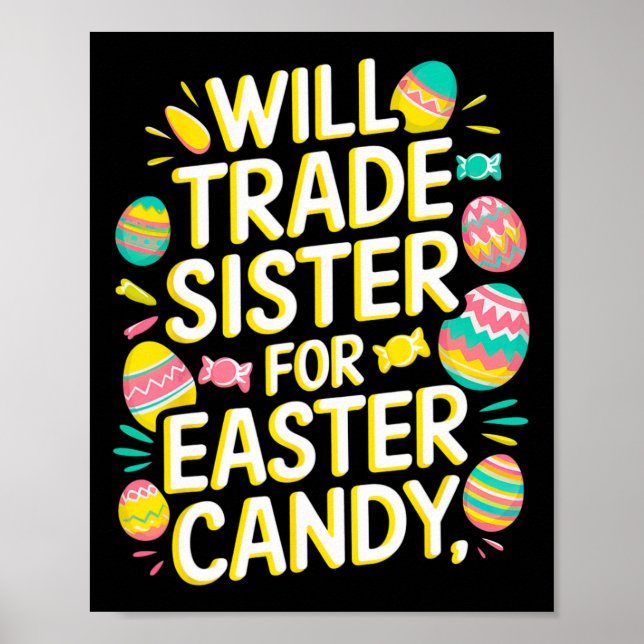 Will Trade Sister For Candy Easter Toddler Men Boy Poster (Front)