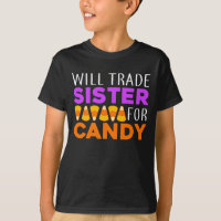 Will Trade Sister For Candy funny Halloween
