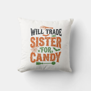 Will Trade Sister For Candy Halloween Shirt Design Throw Pillow