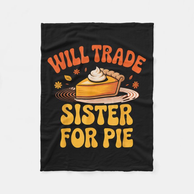 Will Trade Sister For E Funny Kids Family Humor Fa Fleece Blanket (Front)
