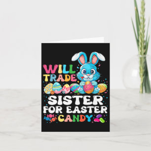 Will Trade Sister For Easter Candy Eggs Cute Kids  Card