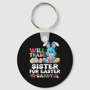 Will Trade Sister For Easter Candy Eggs Cute Kids  Keychain