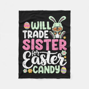 Will Trade Sister For Easter Candy Funny Boys Todd Fleece Blanket