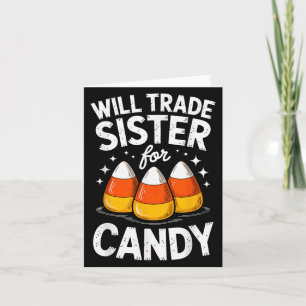 Will Trade Sister For Halloween Candy Matching Bro Card