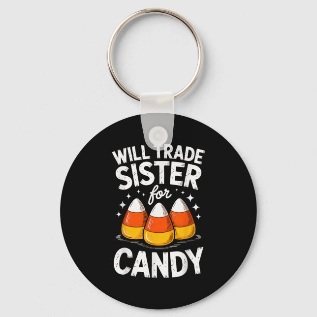 Will Trade Sister For Halloween Candy Matching Bro Keychain (Front)