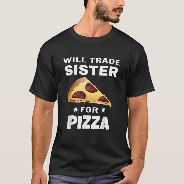 Will Trade Sister For Pizza Funny Matching Kids Gi T-Shirt (Front)