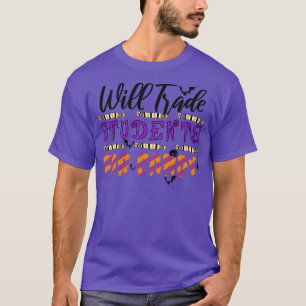 Will Trade Students For Candy 1 T-Shirt
