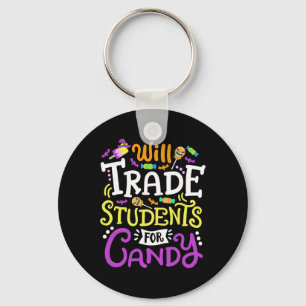Will Trade Students For Candy Teacher Cute Hallowe Keychain