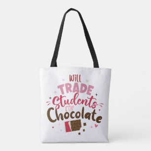 Will Trade Students for Chocolate Funny Valentine Tote Bag