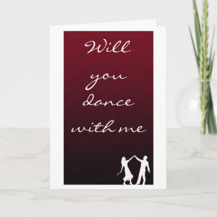 WILL U DANCE WITH ME ON VALENTINE'S DAY/FOREVER HOLIDAY CARD