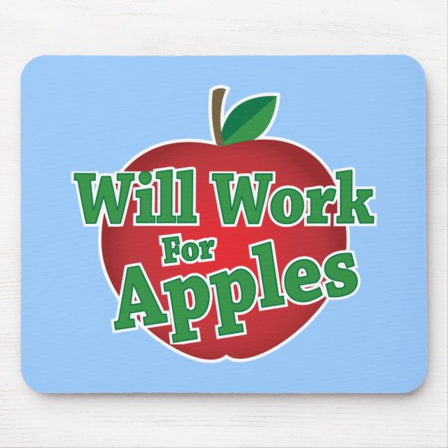 Will Work for Apples Mouse Pad (Front)