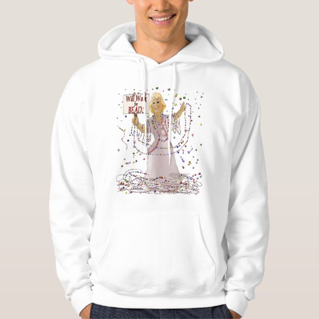 Will Work for Beads Hoodie (Front)
