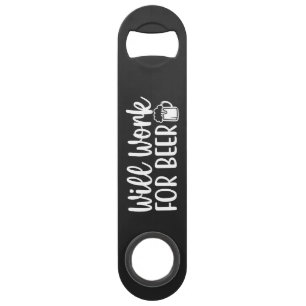 Will work for Beer Steel Bottle Opener Bar Key