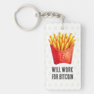Will Work For Bitcoin Keychain