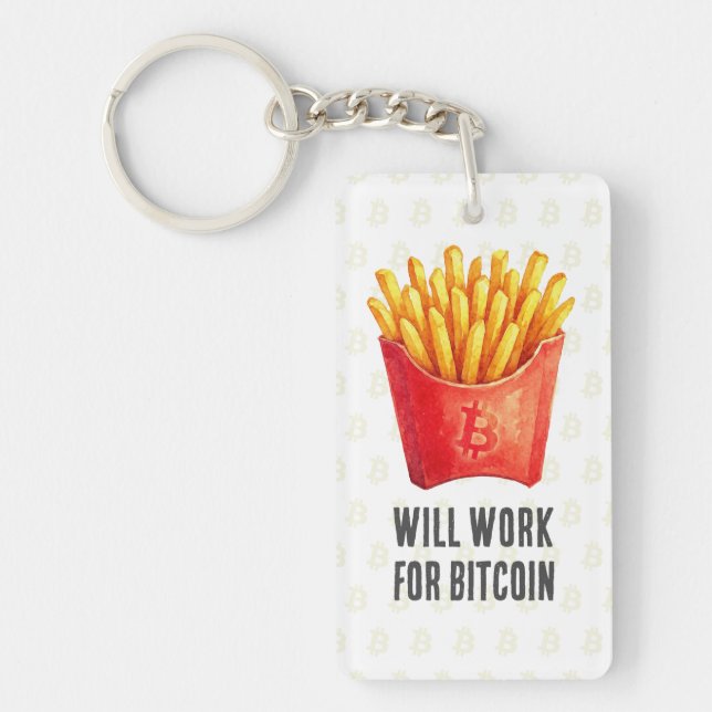 Will Work For Bitcoin Keychain (Front)