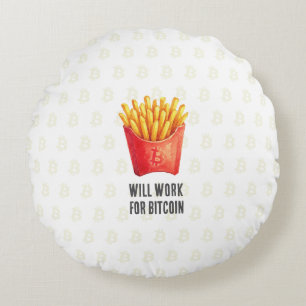 Will Work For Bitcoin (White) Round Pillow