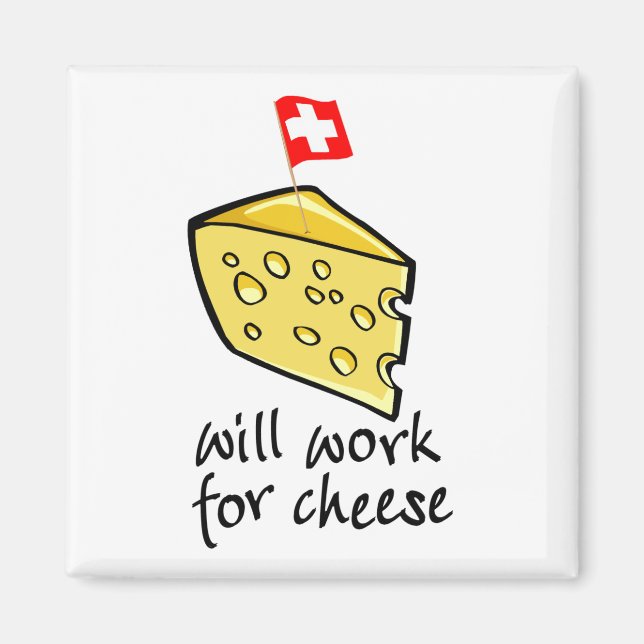 Will Work For Cheese Magnet (Front)