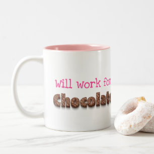 Will work for chocolate funny humour Two-Tone coffee mug
