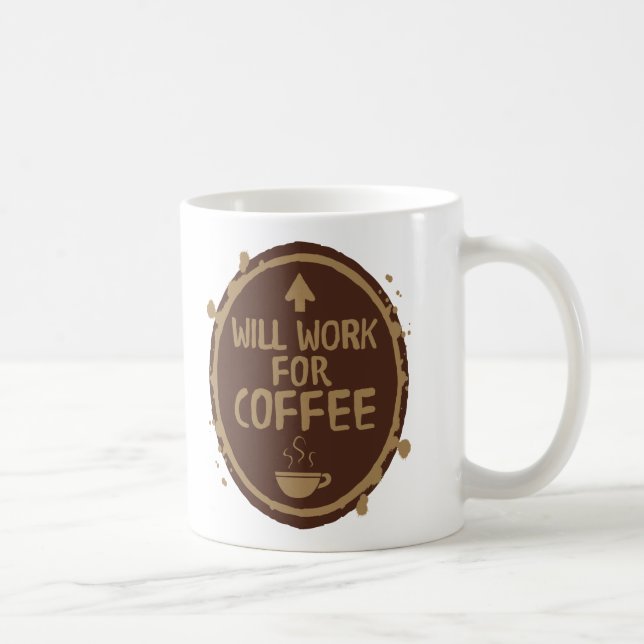 Will Work for Coffee Mug (Right)