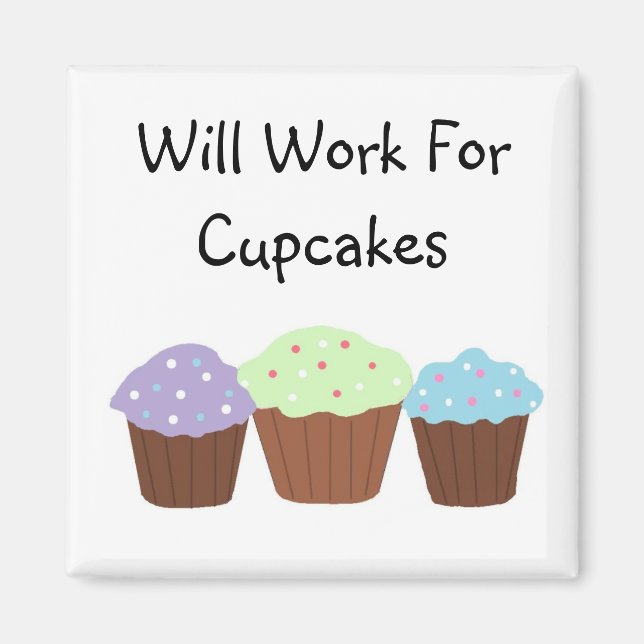 Will Work for Cupcakes Magnet (Front)