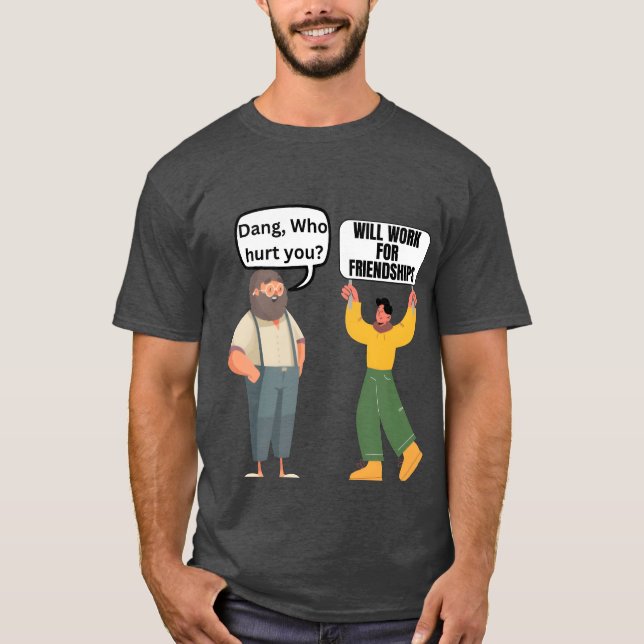 Will work for friends retro T-Shirt (Front)
