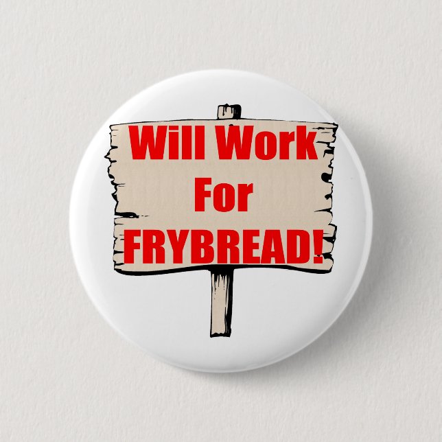 Will work for frybread 2 inch round button (Front)