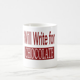 Will Write for Chocolate Gift for Writers Coffee Mug