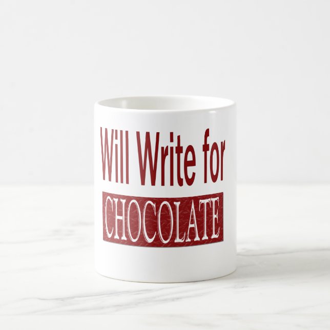 Will Write for Chocolate Gift for Writers Coffee Mug (Center)