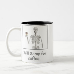 Will X-ray for coffee: Rad Tech Humour  Two-Tone Coffee Mug