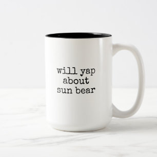 Will Yap About Sun Bear Lover Funny Two-Tone Coffee Mug