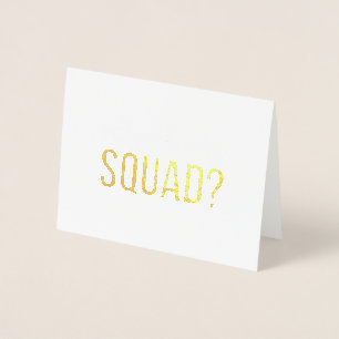 Will you be in my bride squad card in gold foil